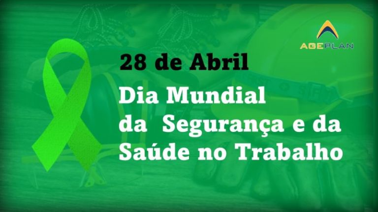 28 De Abril Dia Mundial Da Segurança E Da Saúde No Trabalho Ageplan 6889