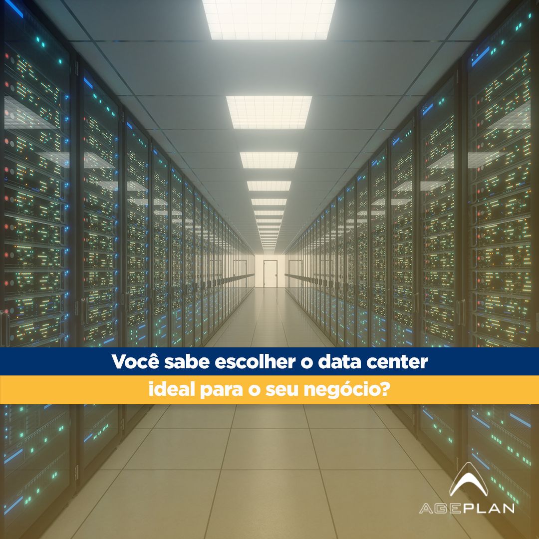 Você Sabe Escolher O Data Center Ideal Para O Seu Negócio Ageplan 4368